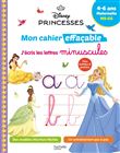Disney - Princesses  Mon cahier effaçable - J'écris les lettres minuscules (4-6 ans)