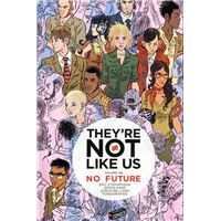 They're not like us - Tome 1 No future