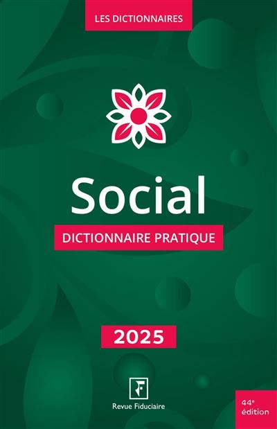 Social - Dictionnaire pratique 2025 - Revue Fiduciaire - Rev
