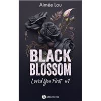 Black Blossom -  : Black Blossom 1 - Loved You First