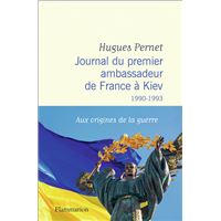 Journal du premier ambassadeur de France à Kiev
