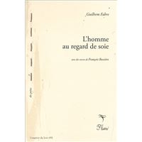 L'homme au regard de soie