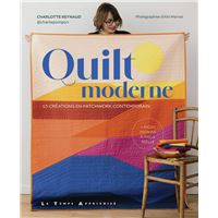 Quilt moderne - 15 créations en patchwork contemporain