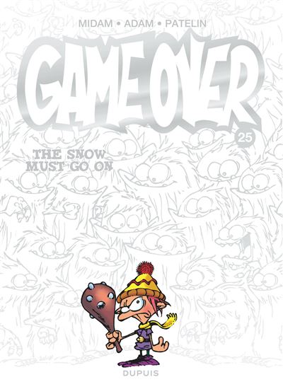 Couverture Game Over tome 25 The Snow Must Go On