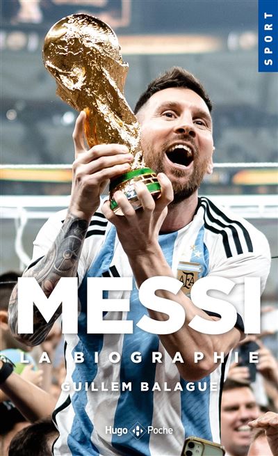 Messi, la biographie - Guillem Balague - Hugo Poche - Poche - Biographie