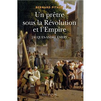 Un prêtre sous la Révolution et l'Empire - 1