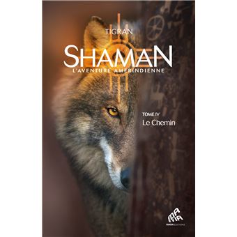 Shaman, L'Aventure amérindienne : Tome 4, Le Chemin - 1