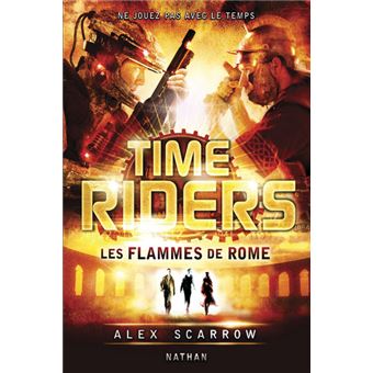 Time Riders - Time Riders, T5 - 1