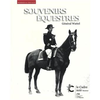 Souvenirs équestres - Général Wattel - 1