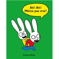 Simon -  : Ah ! Ah ! Même pas vrai !