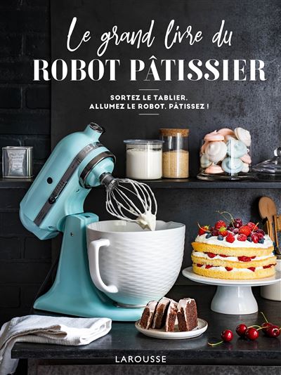 Le grand livre du robot pâtissier - Mélanie Martin - Gebundene Ausgabe