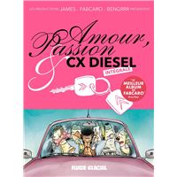 Amour, Passion & CX Diesel - Intégrale
