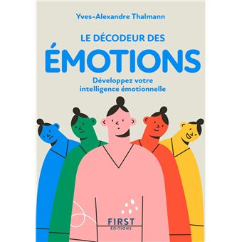 Petit livre de - Décodeur des émotions, 2e éd. - Développez votre intelligence émotionnelle - 1