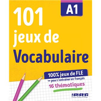 100% Jeux De FLE - 101 Jeux De Vocabulaire A1 - Cahier De Jeux - Broché ...