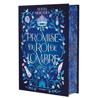 La Promise Du Roi De L'Ombre - : La Promise du roi de l'Ombre - Tome 01 (relié collector)