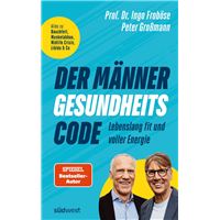 Der Männer-Gesundheitscode – Lebenslang fit und voller Energie
