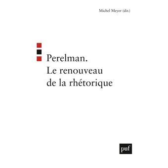 Perelman. Le renouveau de la rhétorique - 1