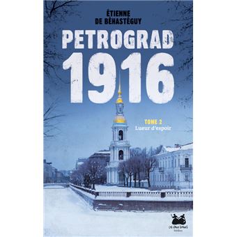 Pétrograd 1916 - Pétrograd 1916, Lueur d'espoir T2 - 1