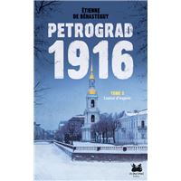 Pétrograd 1916 - Tome 2