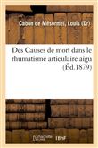 Des Causes de mort dans le rhumatisme articulaire aigu