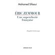 Éric Zemmour, une supercherie française - Pamphlet barbaresque