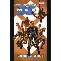 Ultimate X-Men T01 : L'homme de demain