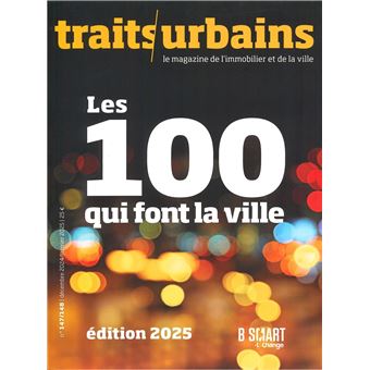 Traits Urbains n°147/148 : Les 100 qui font la ville Edition 2025 - Décembre 2024/Janvier 2025 - 1