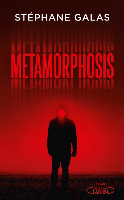 Michel Lafon Metamorphosis - Stéphane Galas - Broché