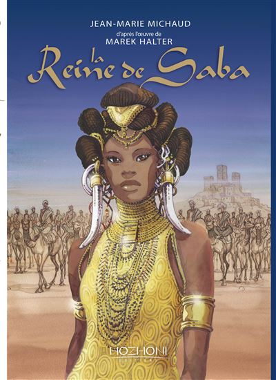 La Reine de Saba - Jean-Marie Michaud - Hozhoni Eds - broché - Bande dessinée