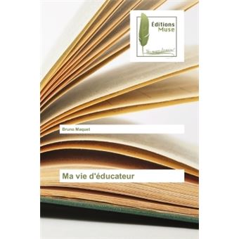 Ma vie d'éducateur - 1