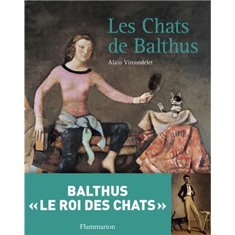 Les Chats de Balthus - relié - Alain Vircondelet - Achat Livre | fnac