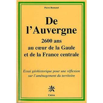 De l'auvergne 2600ans au cœurs de la gaulle et de la france centrale - 1