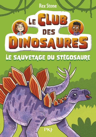 Le club des dinosaures - Tome 03 : Le sauvetage du stégosaure - Rex Stone - Pocket Jeunesse - Poche - Roman cadet