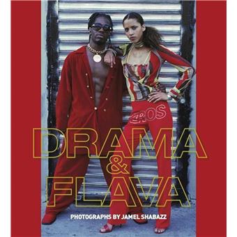 Jamel Shabazz Drama & Flava /anglais