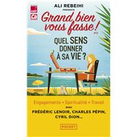 Grand bien vous fasse ! - N° 3 Quel sens donner à sa vie ?