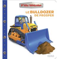 LE BULLDOZER DE PROSPER