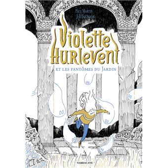Violette Hurlevent - Violette Hurlevent et les fantômes du Jardin - 1