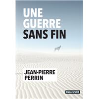 Une guerre sans fin