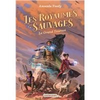 Les Royaumes Sauvages - Le Grand Tournoi Tome 3 : Les royaumes sauvages