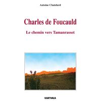 Charles de Foucauld - le chemin vers Tamanrasset