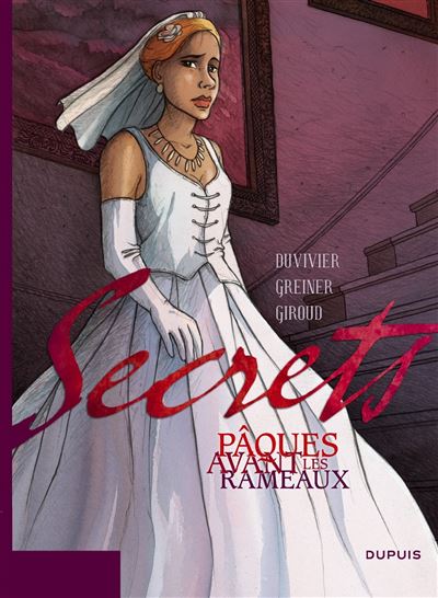 Secrets, Pâques avant les Rameaux - Tome 0 - Secrets, Pâques avant les Rameaux