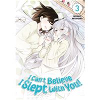 I Can't Believe I Slept With You! - Tome 03