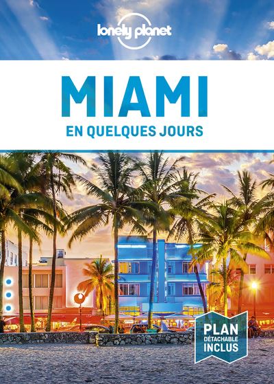 Miami en quelques jours 2ed - Lonely planet fr - Lonely Planet - broché - Guide - Lonely Planet