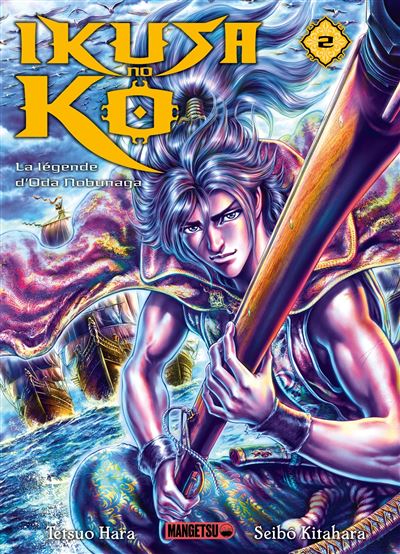 Ikusa No Ko - La légende d'Oda Nobunaga T02 - Tetsuo Hara - broché