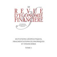 Mutations géopolitiques, fragmentations économiques et financières