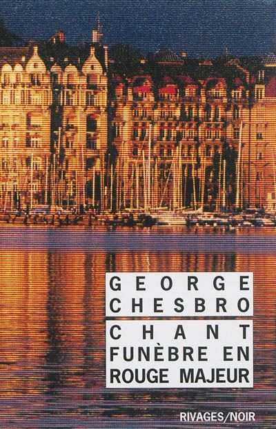 Chant funèbre en rouge majeur - George Chesbro - Rivages - Poche - Roman
