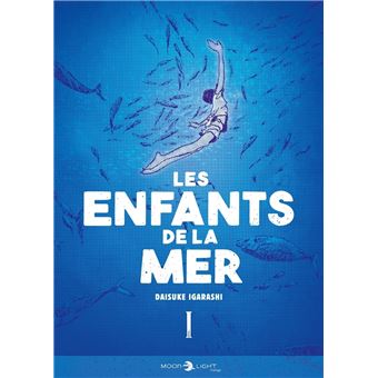 Les Enfants de la Mer - Tome 1 - Les Enfants de la mer T01 - Daisuke ...