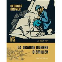 La Grande Guerre d'Emilien : Georges Bruyer