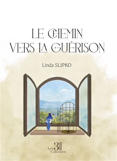 Le chemin vers la guérison - Linda Slipko - Trois Colonnes - broché - Poésie