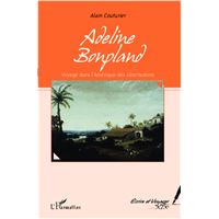 Adeline Bonpland, voyage dans l'Amérique des <em>Libertadores</em>